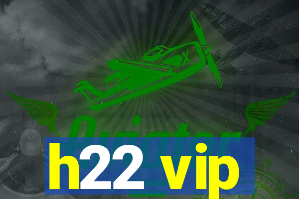 h22 vip